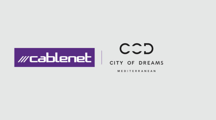 City of Dreams Mediterranean και Cablenet: Ισχυ&rho ;or ΣυνεργασΙα για ΤεχνολογικΠ&rho ;οηγμΕνη ΕμπειρΙα Resort
