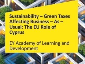 Η ΑκαδημΙα της Ε Υ Κyπρου διοργανωσε ΣυνΕδριο περ Θεμaτων Βιωσιμoτητας  & Πρaσιν&eta ;ς Φορολoγησης και ο αντiκτυπος &tau ;ους : Ο ρόλος της Κύπρου στην ΕΕ